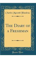 The Diary of a Freshman (Classic Reprint)