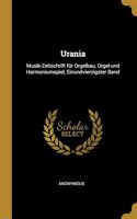 Urania: Musik-Zeitschrift für Orgelbau, Orgel-und Harmoniumspiel, Einundvierzigster Band