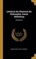 Lehrbuch der Elemente der Philosophie, Zweite Abtheilung: Metaphysik