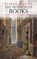 Business of Books: Booksellers and the English Book Trade 1450-1850