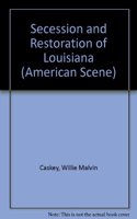 Secession and Restoration of Louisiana