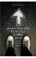 You Don't Have to Be Perfect to Follow Jesus