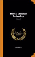 Manual of Human Embryology; Volume 1