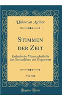 Stimmen Der Zeit, Vol. 101: Katholische Monatschrift Fï¿½r Das Geistesleben Der Gegenwart (Classic Reprint): Katholische Monatschrift Fï¿½r Das Geistesleben Der Gegenwart (Classic Reprint)