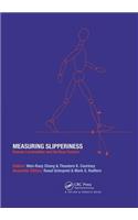Measuring Slipperiness: Human Locomotion and Surface Factors