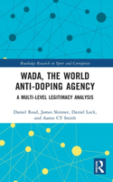 WADA, the World Anti-Doping Agency