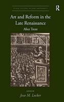 Art and Reform in the Late Renaissance