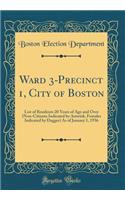 Ward 3-Precinct 1, City of Boston: List of Residents 20 Years of Age and Over (Non-Citizens Indicated by Asterisk, Females Indicated by Dagger) as of January 1, 1936 (Classic Reprint)