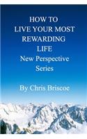 How to Live Your Most Rewarding Life