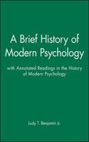 A Brief History of Modern Psychology with Annotated Readings in the History of Modern Psychology Set