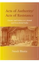 Acts of Authority/Acts of Resistance