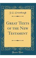 Great Texts of the New Testament (Classic Reprint)