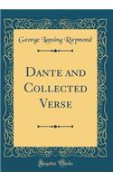 Dante and Collected Verse (Classic Reprint)