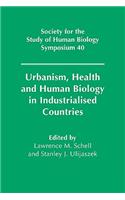 Urbanism, Health and Human Biology in Industrialised Countries