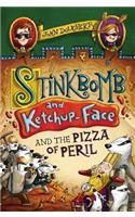 Stinkbomb and Ketchup-Face and the Pizza of Peril