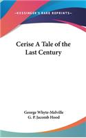 Cerise A Tale of the Last Century