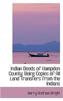 Indian Deeds of Hampden County