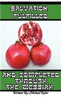 Salvation Fulfilled and Completed Through the Messiah