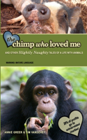 Chimp Who Loved Me