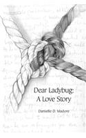 Dear Ladybug
