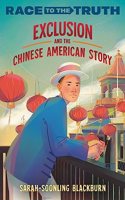 Exclusion and the Chinese American Story