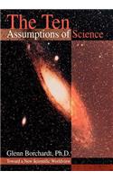 Ten Assumptions of Science