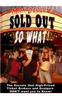 Sold Out So What