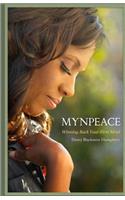 Mynpeace: Winning Back Your First Mind