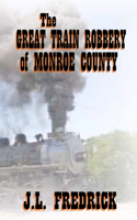 Great Train Robbery of Monroe County