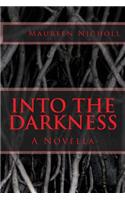 Into the Darkness