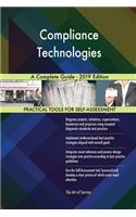 Compliance Technologies A Complete Guide - 2019 Edition