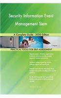 Security Information Event Management Siem A Complete Guide - 2020 Edition
