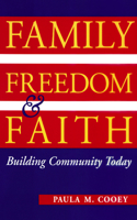 Family, Freedom, and Faith