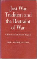 Just War Tradition and the Restraint of War