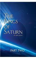 Rings of Saturn Part Two