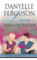 Love Under Construction