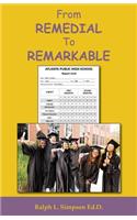 From Remedial to Remarkable