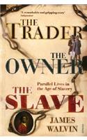 Trader, the Owner, the Slave