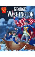 George Washington: Leading A New Nation