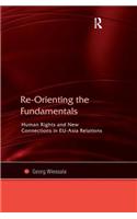 Re-Orienting the Fundamentals: Human Rights and New Connections in EU-Asia Relations
