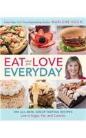 Eat What You Love--Everyday!