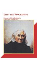 Liszt the Progressive