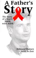 A Father's Story: The Story of a Son's Battle with AIDS