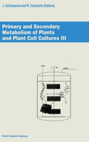 Primary and Secondary Metabolism of Plants and Plant Cell Cultures III