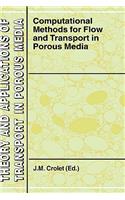 Computational Methods for Flow and Transport in Porous Media