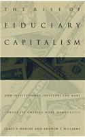 The Rise of Fiduciary Capitalism