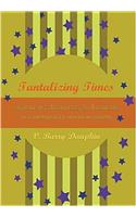 Tantalizing Times: Excitements, Disconnects, and Discontents in Contemporary American Society