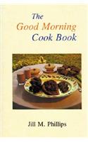 The Good Morning Cookbook