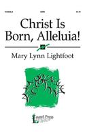 Christ Is Born, Alleluia!