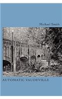 Automatic Vaudeville